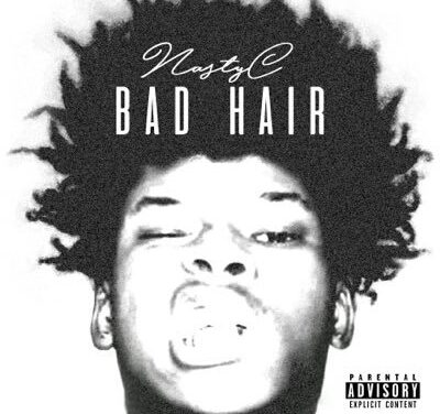 Album Review: Nasty C – Bad Hair