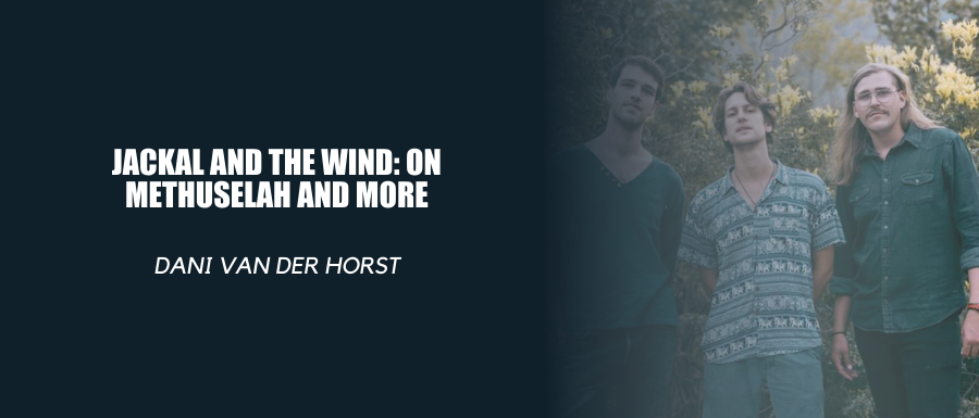 Jackal and the Wind: On Methuselah and more